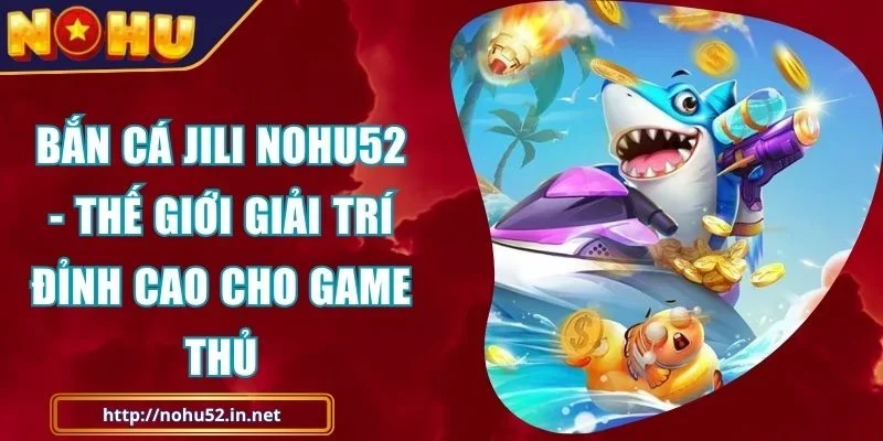 Bắn Cá Jili